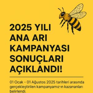2025 Yılı Ana Arı Kampanyası Sonuçları Açıklandı